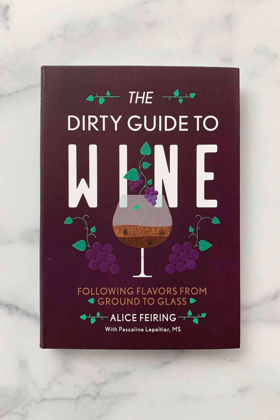 The Dirty Guide to Wine
