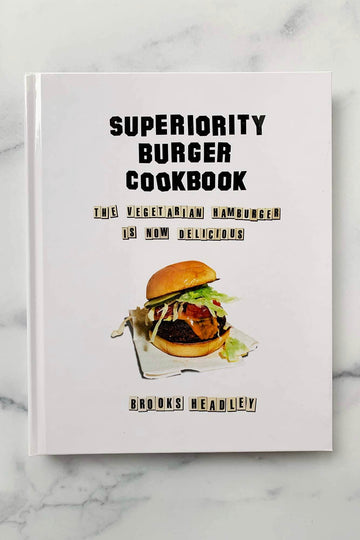 Superiority Burger Cookbook