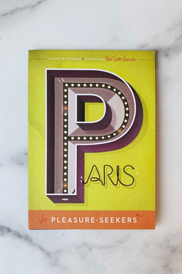 Paris for Pleasure Seekers