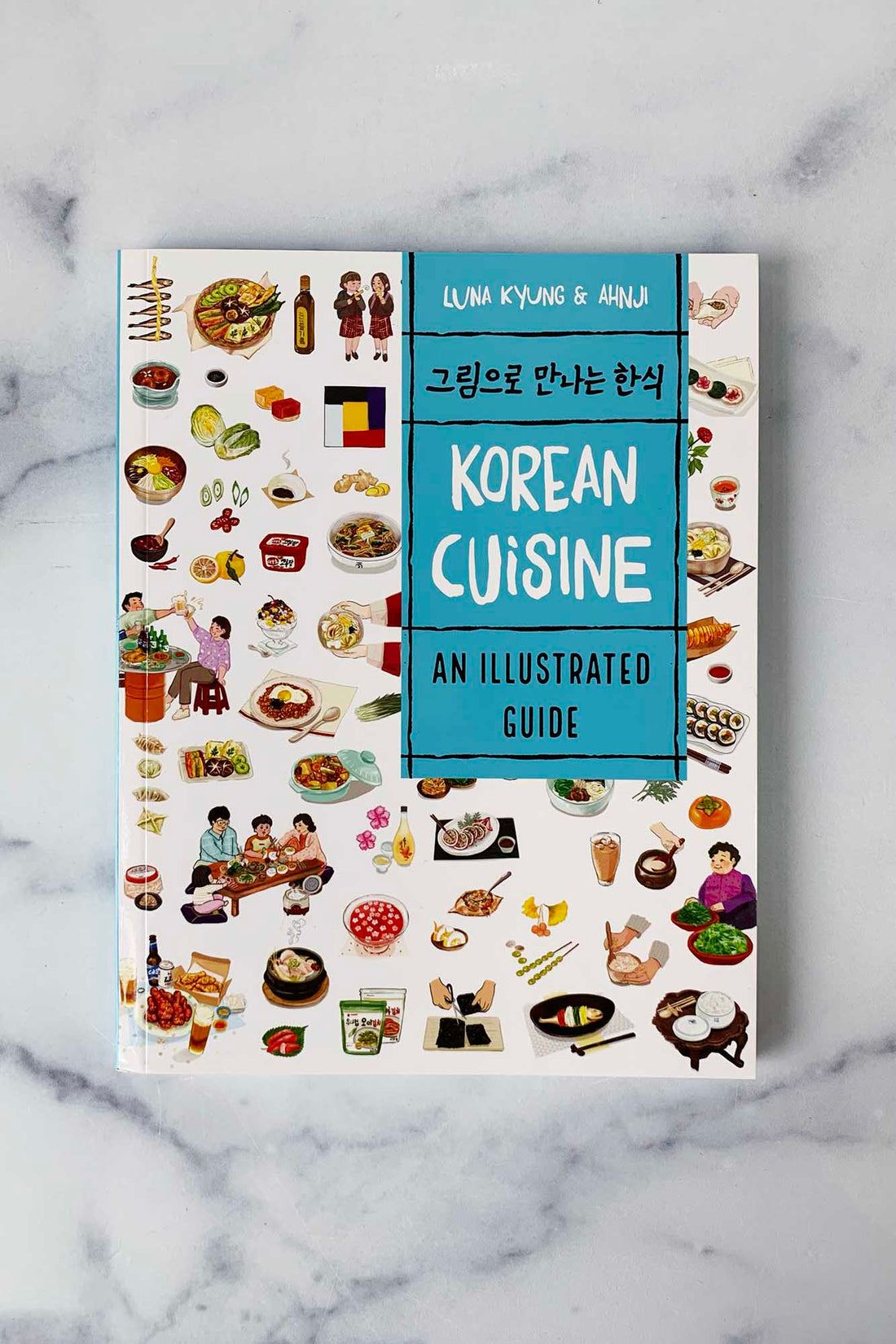 Korean Cuisine: An Illustrated Guide