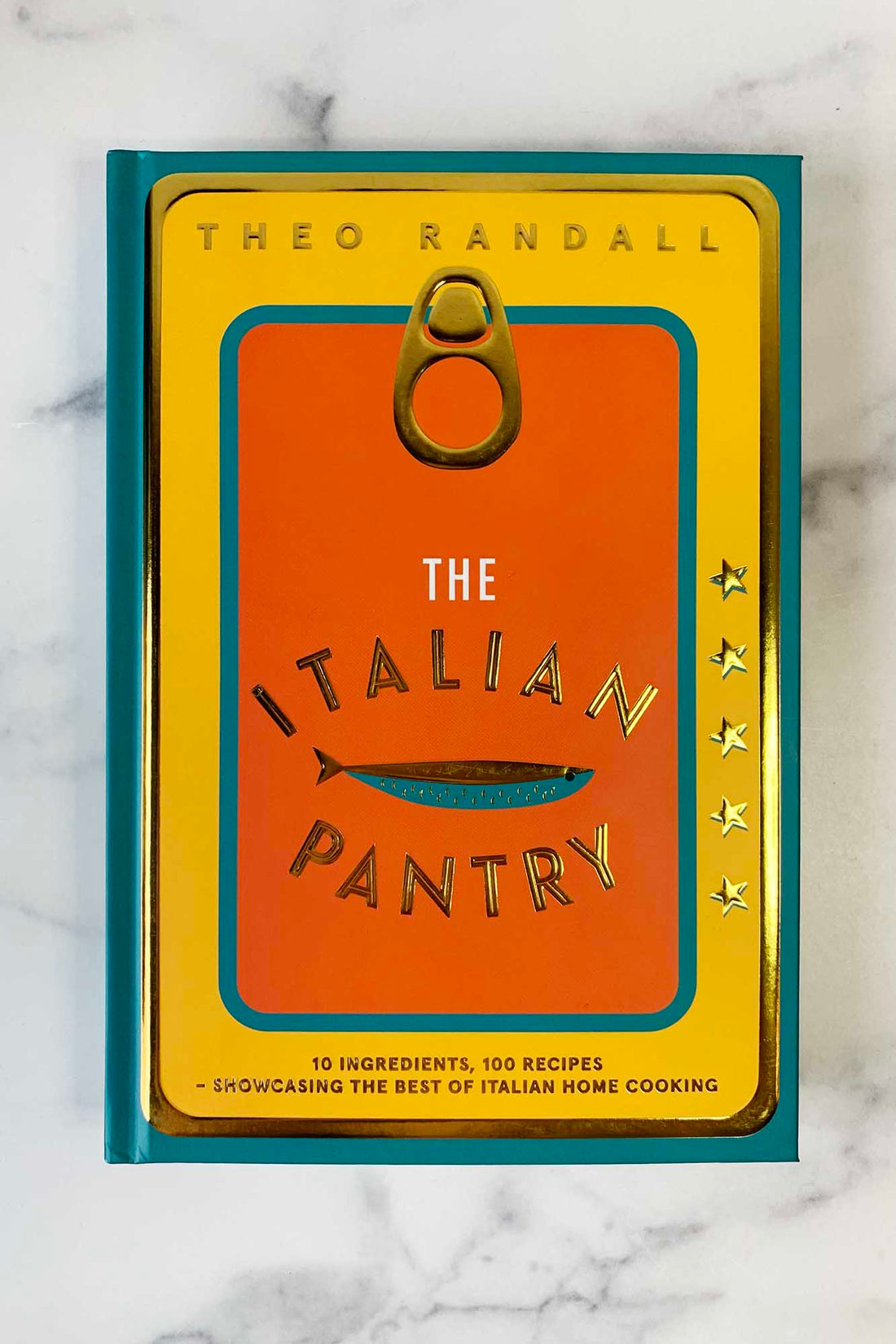 The Italian Pantry: 10 Ingredients, 100 Recipes