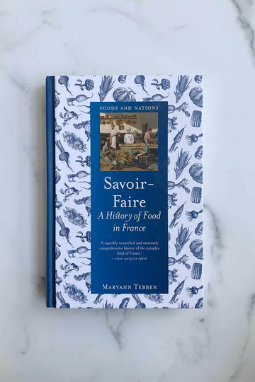 Savoir-Faire: A History of Food in France