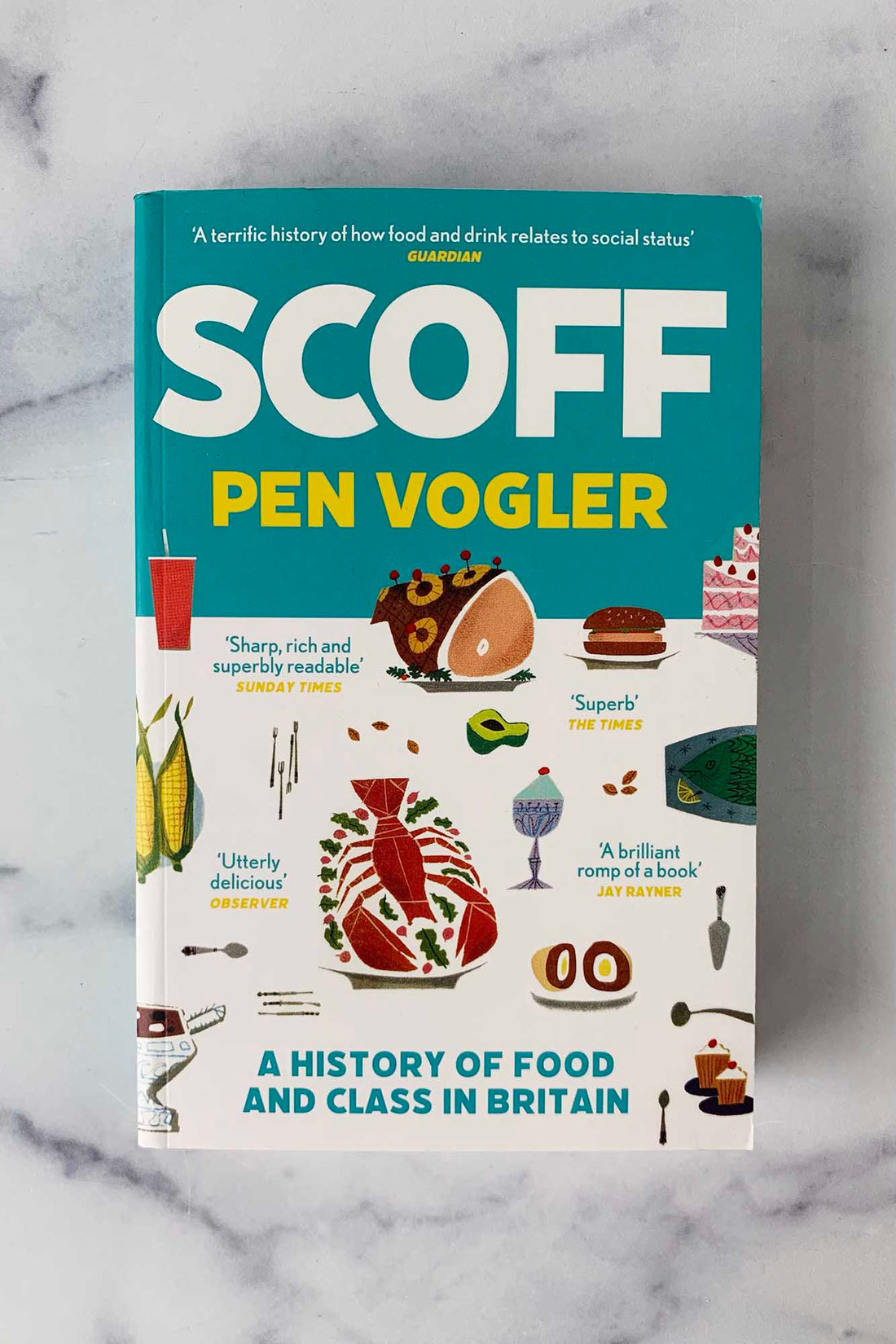 Scoff: A History of Food & Class in Britain (UK Import)